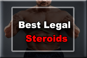 Best Legal Steroids